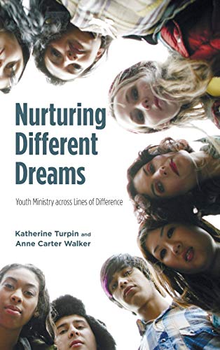9781498227773: Nurturing Different Dreams: Youth Ministry Across Lines of Difference