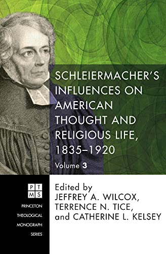 9781498227841: Schleiermacher's Influences on American Thought and Religious Life, 1835-1920