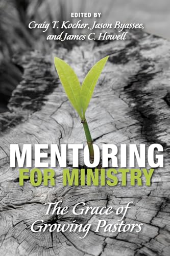 Imagen de archivo de Mentoring for Ministry: The Grace of Growing Pastors a la venta por Lakeside Books