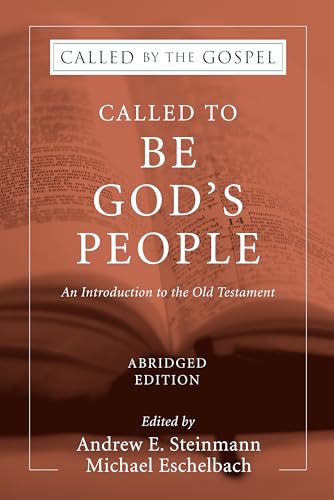 Stock image for Called To Be God's People, Abridged Edition: An Introduction to the Old Testament (Called by the Gospel) for sale by Books Unplugged