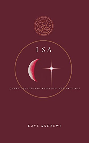 Stock image for Isa: Christian - Muslim Ramadan Reflections for sale by Books From California