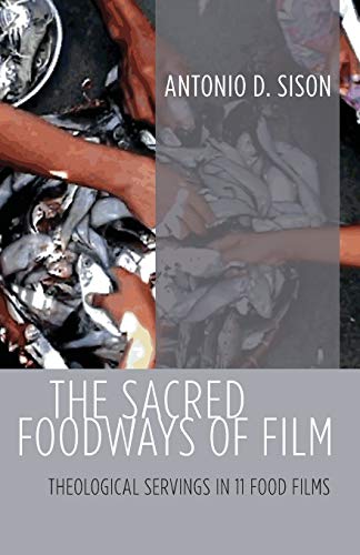 Beispielbild fr The Sacred Foodways of Film zum Verkauf von Chiron Media