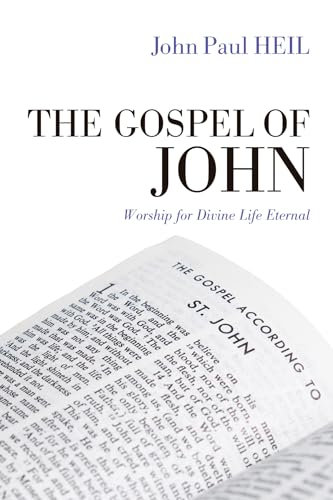 9781498231169: The Gospel of John: Worship for Divine Life Eternal