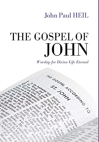 9781498231183: The Gospel of John: Worship for Divine Life Eternal