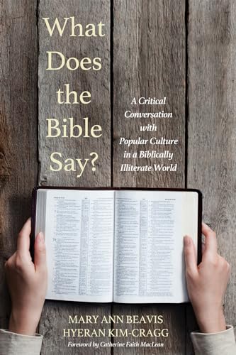 Imagen de archivo de What Does the Bible Say?: A Critical Conversation with Popular Culture in a Biblically Illiterate World a la venta por Chiron Media