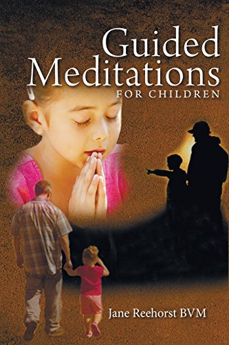 Guided Meditations for Children - Jane Reehorst