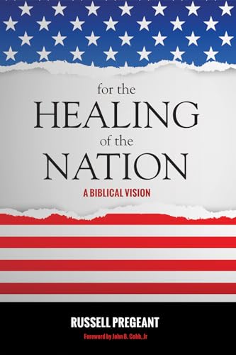 Stock image for For the Healing of the Nation: A Biblical Vision for sale by HPB-Red