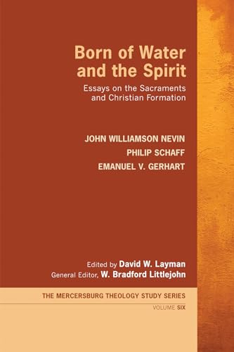 9781498235501: Born of Water and the Spirit (Mercersburg Theology Study)
