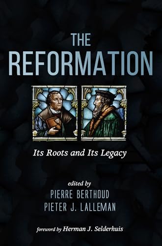Beispielbild fr The Reformation: Its Roots and Its Legacy zum Verkauf von Windows Booksellers