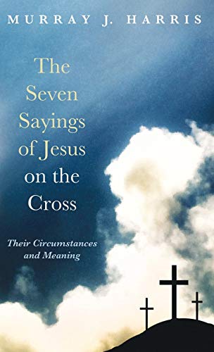 Stock image for The Seven Sayings of Jesus on the Cross for sale by Lakeside Books