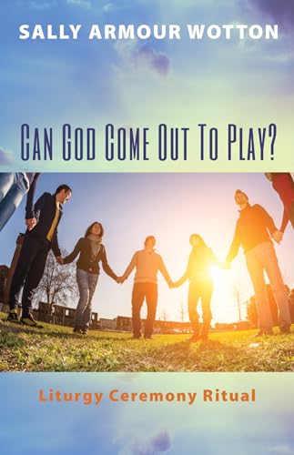 Stock image for Can God Come Out To Play? for sale by Lakeside Books