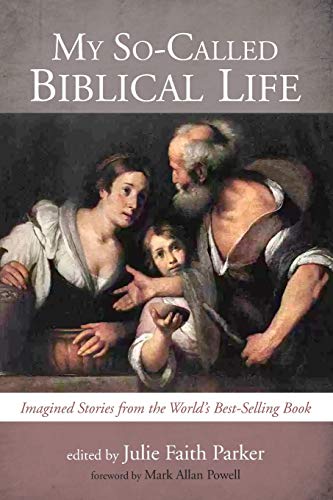 Beispielbild fr My So-Called Biblical Life: Imagined Stories from the World's Best-Selling Book zum Verkauf von Orion Tech