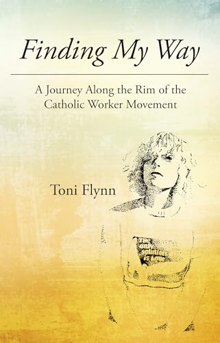 Beispielbild fr Finding My Way: A Journey Along the Rim of the Catholic Worker Movement zum Verkauf von Windows Booksellers