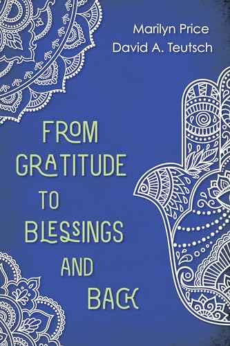 Beispielbild fr From Gratitude to Blessings and Back zum Verkauf von Lakeside Books