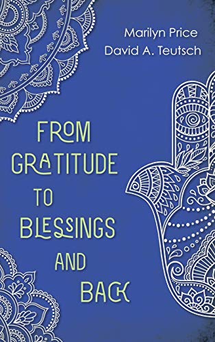 9781498242608: From Gratitude to Blessings and Back