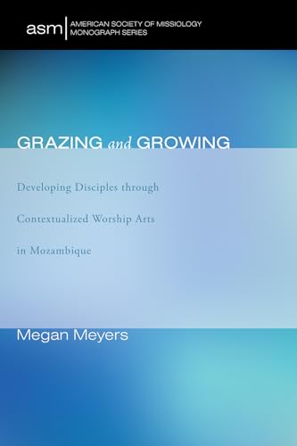 Stock image for Grazing and Growing (33) (American Society of Missiology Monograph) for sale by Lakeside Books