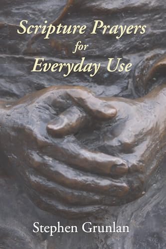 Stock image for Scripture Prayers for Everyday Use [Hardcover] Grunlan, Stephen for sale by Lakeside Books