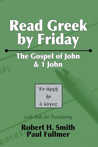 Stock image for Read Greek by Friday The Gospel of John and 1 John for sale by Lakeside Books