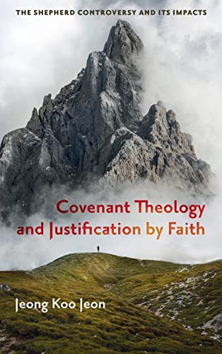 Stock image for Covenant Theology and Justification by Faith for sale by Lakeside Books