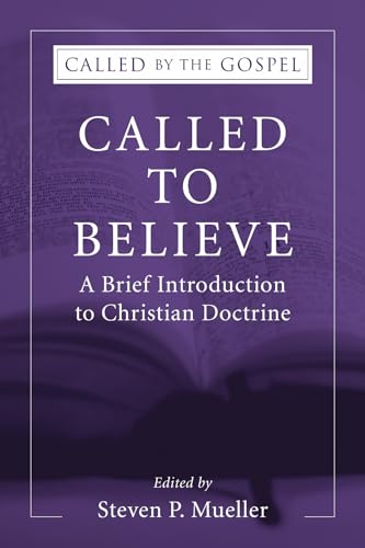 9781498248716: Called to Believe: A Brief Introduction to Christian Doctrine (Called by the Gospel)