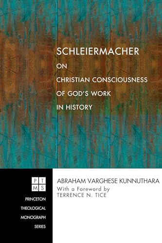 Stock image for Schleiermacher on Christian Consciousness of God's Work in History 76 Princeton Theological Monograph for sale by PBShop.store US