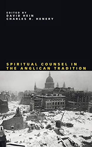 Beispielbild fr Spiritual Counsel in the Anglican Tradition zum Verkauf von Revaluation Books
