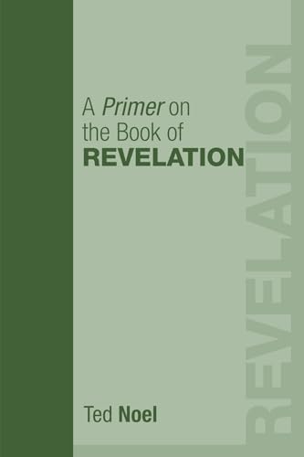 9781498250481: A Primer on the Book of Revelation