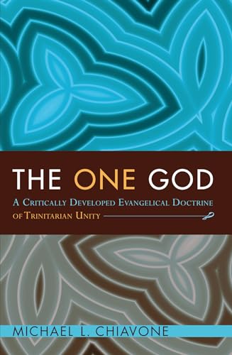 9781498252195: The One God: A Critically Developed Evangelical Doctrine of Trinitarian Unity