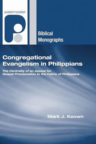 Beispielbild fr Congregational Evangelism in Philippians (Paternoster Biblical Monographs) zum Verkauf von Lakeside Books