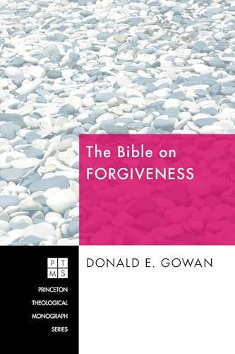 9781498254168: The Bible on Forgiveness (133) (Princeton Theological Monograph)