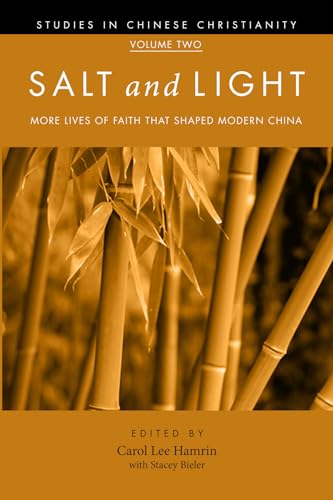 9781498254502: Salt and Light, Volume 2: More Lives of Faith That Shaped Modern China (Studies in Chinese Christianity)