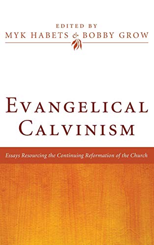 Beispielbild fr Evangelical Calvinism zum Verkauf von PBShop.store US