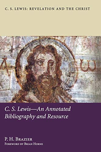 9781498262767: C.S. Lewis-An Annotated Bibliography and Resource (4) (C. S. Lewis: Revelation and the Christ)