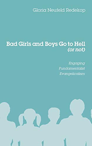 9781498263429: Bad Girls and Boys Go to Hell (or not)