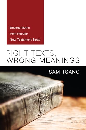 9781498265881: Right Texts, Wrong Meanings: Busting Myths from Popular New Testament Texts