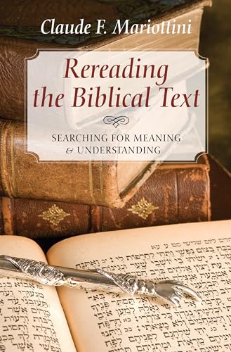 9781498266376: Rereading the Biblical Text: Searching for Meaning and Understanding