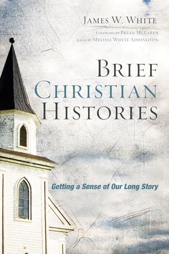 9781498267212: Brief Christian Histories: Getting a Sense of Our Long Story