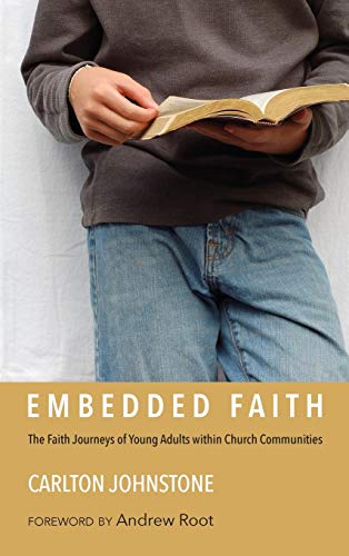 9781498267809: Embedded Faith: The Faith Journeys of Young Adults Within Church Communities