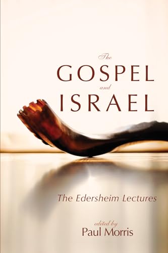 9781498267922: The Gospel and Israel: The Edersheim Lectures