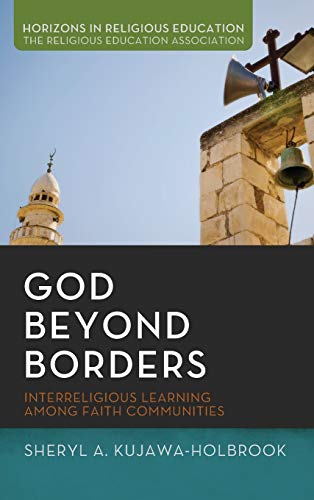 Imagen de archivo de God Beyond Borders (Horizons in Religious Education) a la venta por Lakeside Books