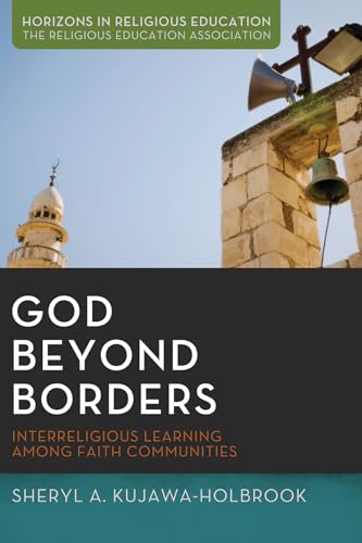 Stock image for God Beyond Borders (Horizons in Religious Education) for sale by Lakeside Books