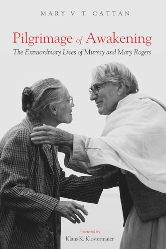 Beispielbild fr Pilgrimage of Awakening: The Extraordinary Lives of Murray and Mary Rogers zum Verkauf von Wonder Book