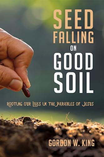 Stock image for Seed Falling on Good Soil for sale by ThriftBooks-Dallas