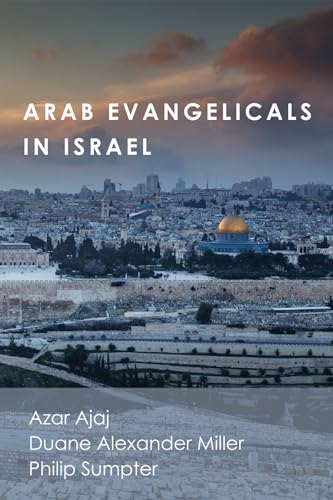 9781498279512: Arab Evangelicals in Israel