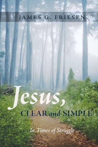 Beispielbild fr Jesus, Clear and Simple: In Times of Struggle zum Verkauf von Windows Booksellers