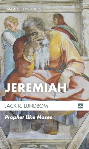 9781498280020: Jeremiah: Prophet Like Moses (Cascade Companions)