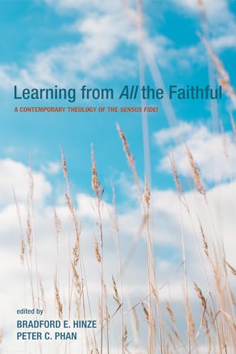 9781498280211: Learning from All the Faithful: A Contemporary Theology of the Sensus Fidei