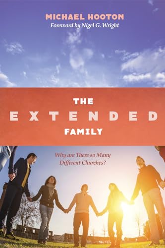 Stock image for The Extended Family: Why are There so Many Different Churches? for sale by Lakeside Books