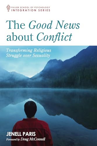 Beispielbild fr The Good News about Conflict: Transforming Religious Struggle Over Sexuality (Integration) zum Verkauf von Wonder Book