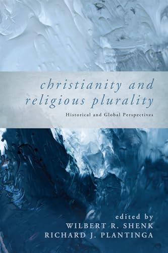 Beispielbild fr Christianity and Religious Plurality: Historical and Global Perspectives zum Verkauf von Chiron Media